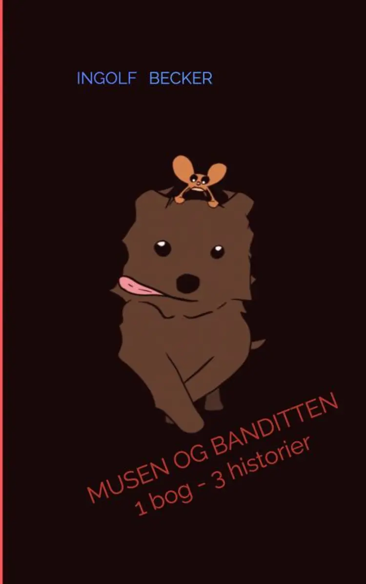 Musen og Banditten af Ingolf Becker