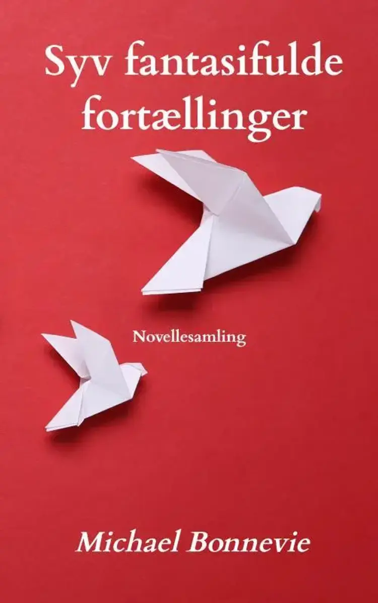 Syv fantasifulde fortællinger af Michael Bonnevie