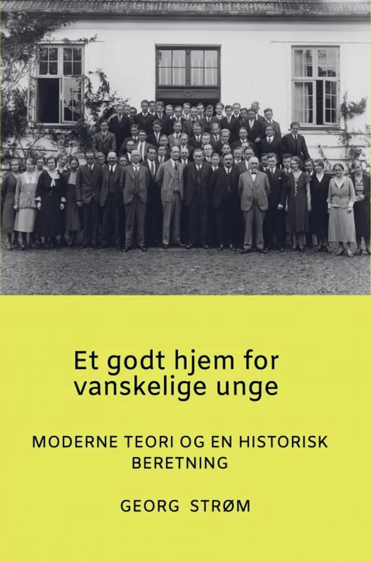 Et godt hjem for vanskelige unge af Georg Strøm
