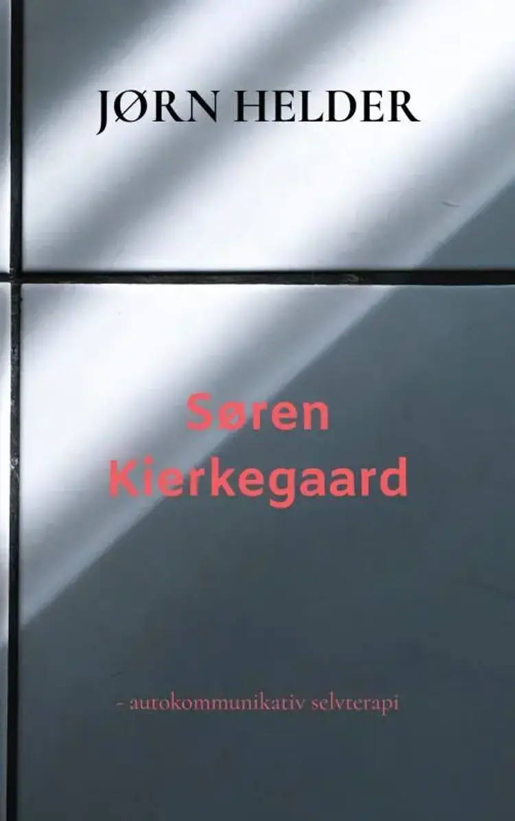Søren Kierkegaard af Jørn Helder