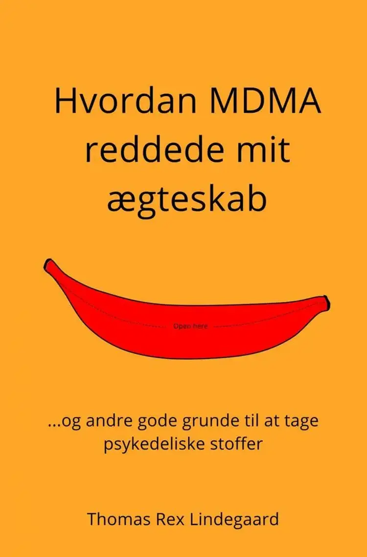 Hvordan MDMA reddede mit ægteskab af Thomas Rex Lindegaard