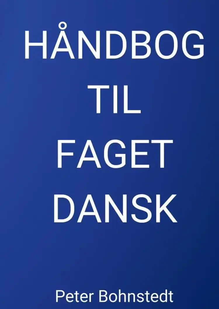 HÅNDBOG TIL FAGET DANSK af Peter Bohnstedt