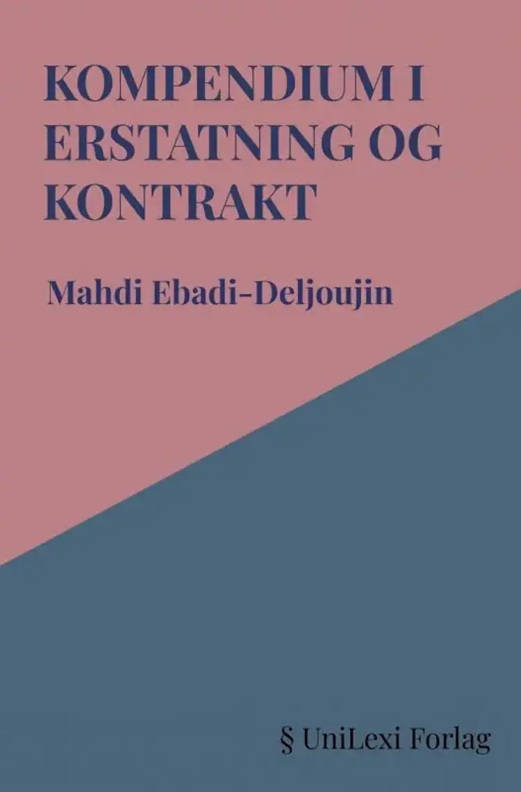 Kompendium i Erstatning og Kontrakt af Mahdi Ebadi-Deljoujin