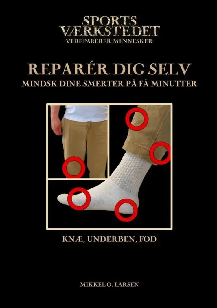 Reparer dig selv (knæ, underben, fod) af Mikkel O. Larsen