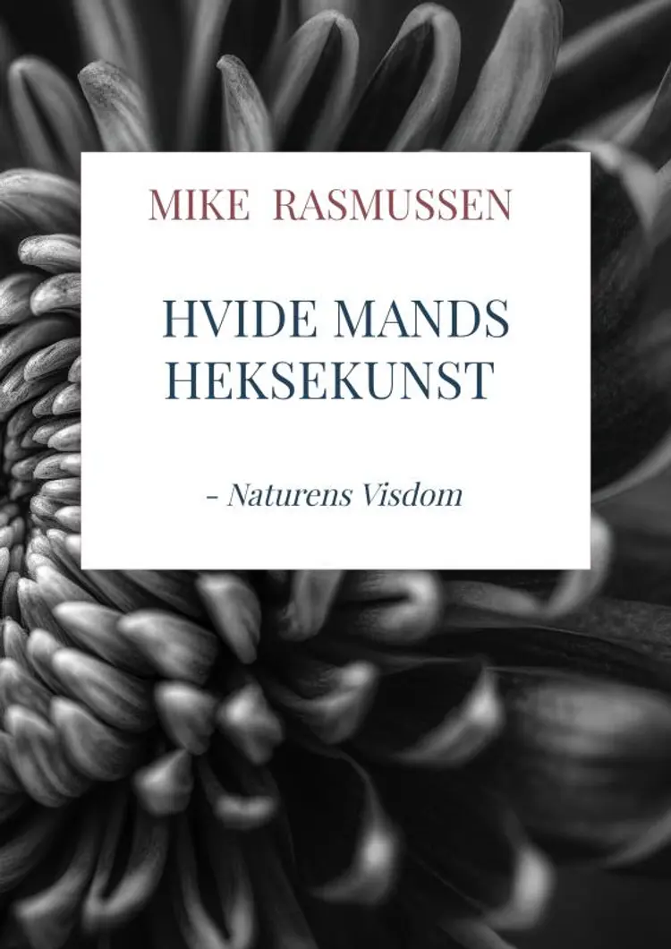 Hvide Mands Heksekunst af Mike Rasmussen