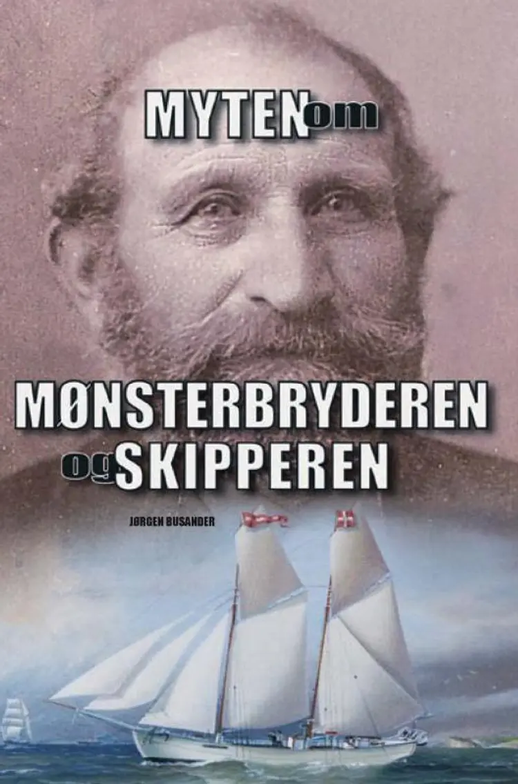MYTEN om MØNSTERBRYDEREN og SKIPPEREN af Jørgen Busander