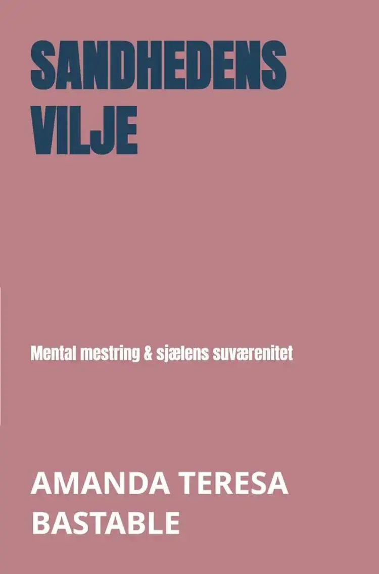 Sandhedens vilje af Amanda Teresa Bastable