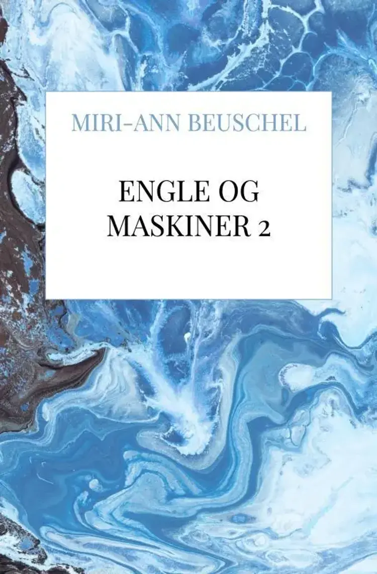 Engle og Maskiner 2 af Miri-Ann Beuschel