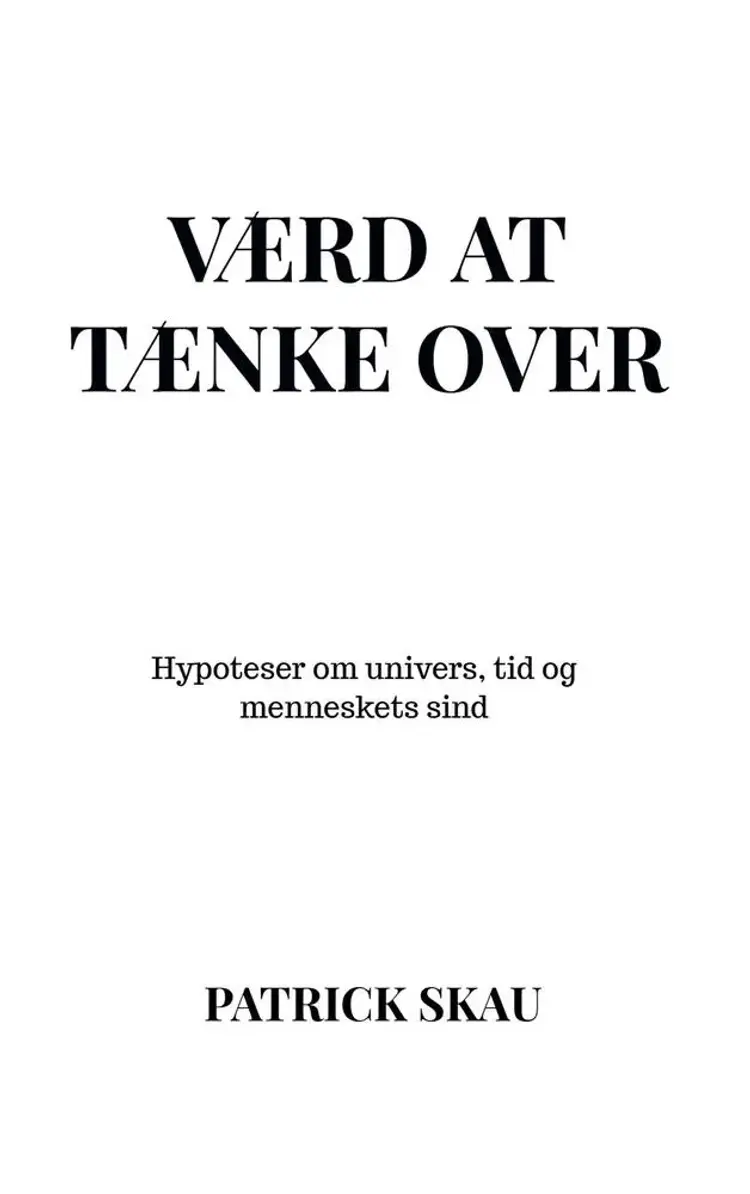 Værd at tænke over af Patrick Skau