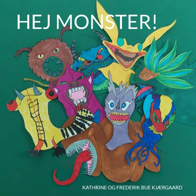 Hej Monster! af Kathrine og Frederik Bue Kjærgaard