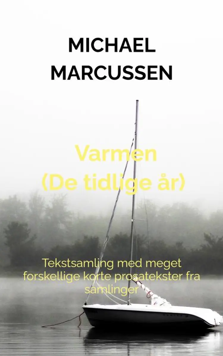 Varmen (De tidlige år) af Michael Marcussen