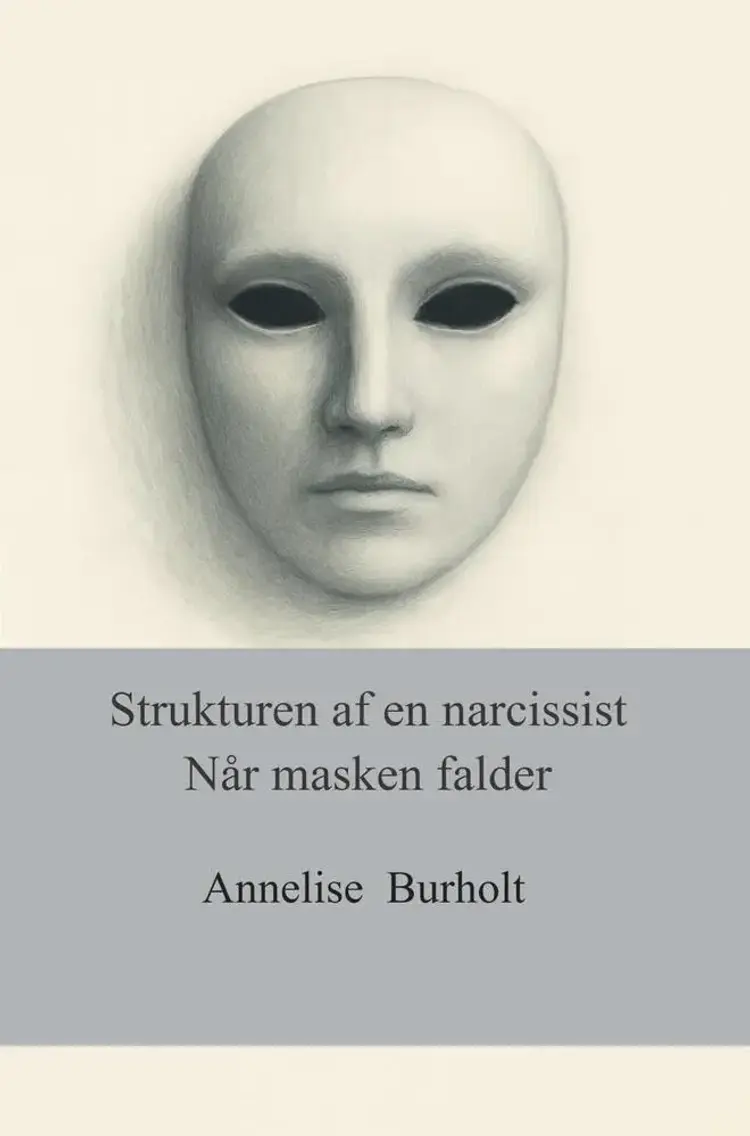 Strukturen af en narcissist af Annelise Burholt