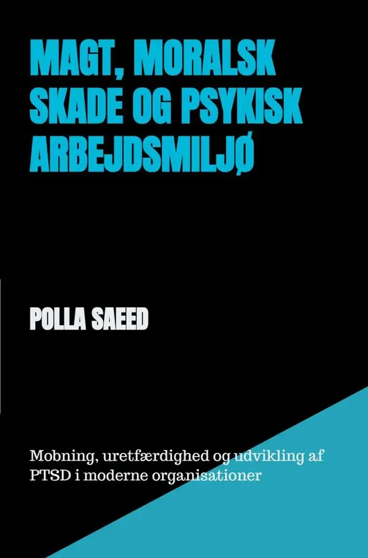 Magt, moralsk skade og psykisk arbejdsmiljø af Polla Saeed