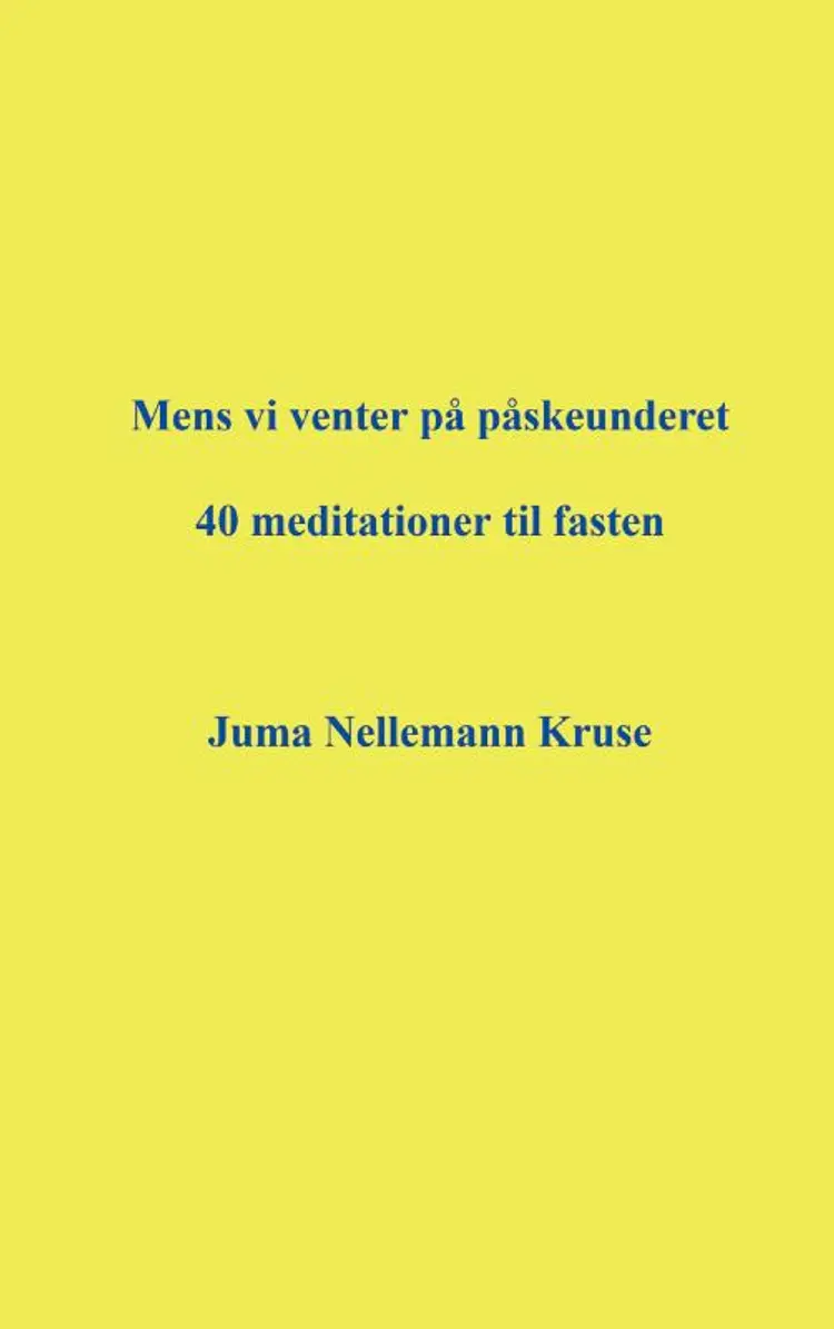 Mens vi venter på påskeunderet af Juma Nellemann Kruse