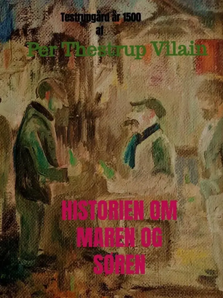 Historien om Maren og Søren af Per Thestrup Vilain