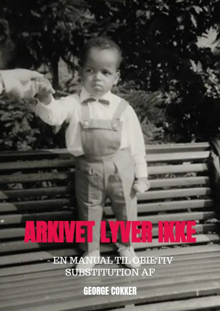 ARKIVET LYVER IKKE af George Cokker