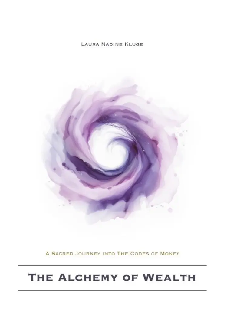 The Alchemy of Wealth af Laura Nadine Kluge