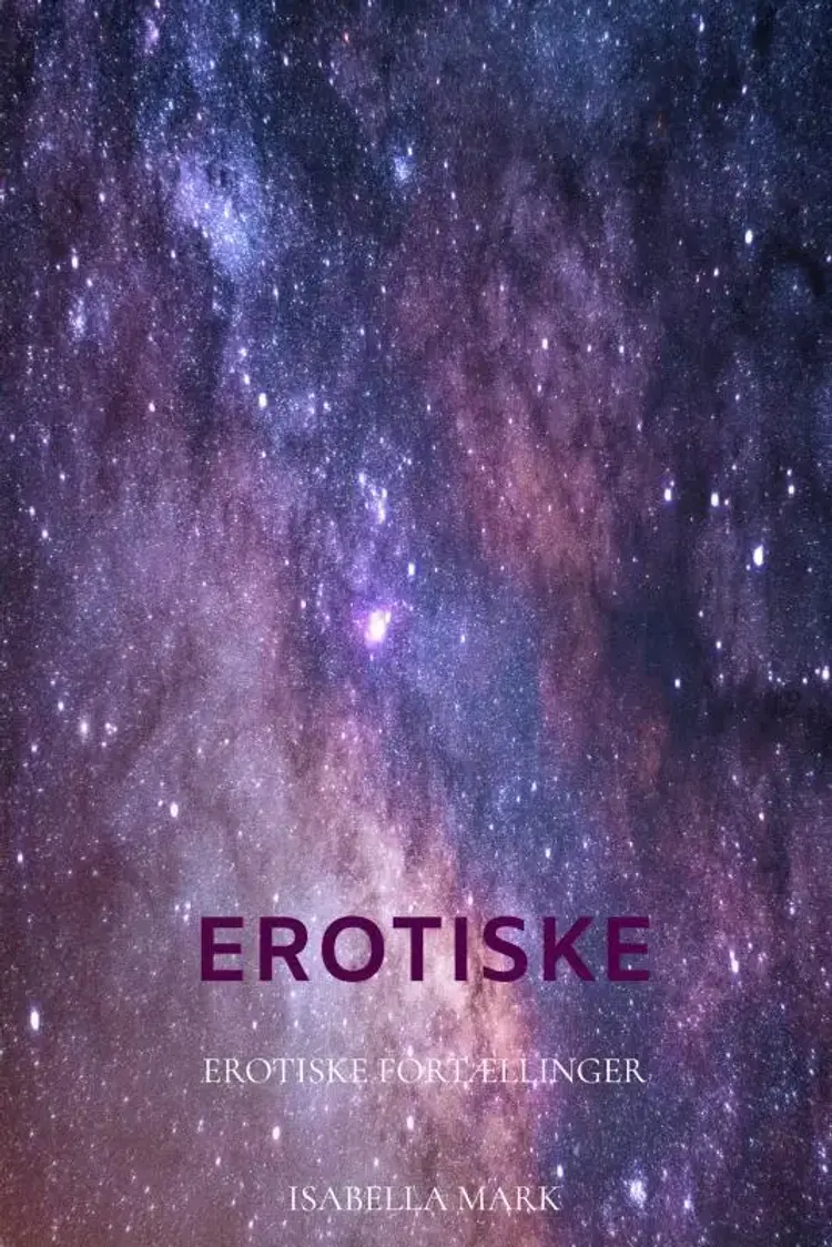 Erotiske Noveller af Isabella Mark