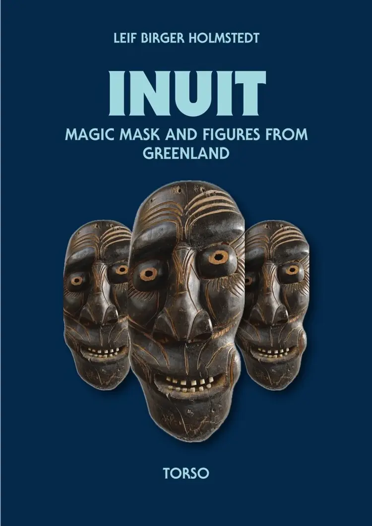 INUIT magic masks and figures from Greenland af Leif Birger Holmstedt