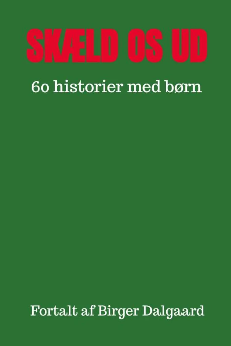Skæld os ud af Birger Dalgaard