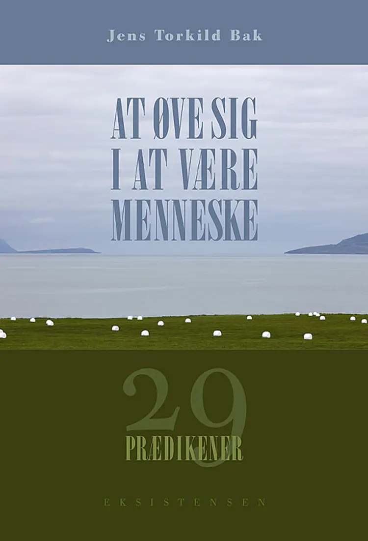At øve sig i at være menneske af Jens Torkild Bak