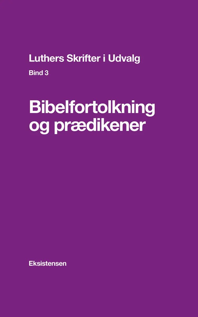 Bibelfortolkning og prædikener af Martin Luther