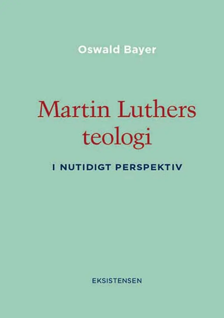 Martin Luthers teologi af Oswald Bayer