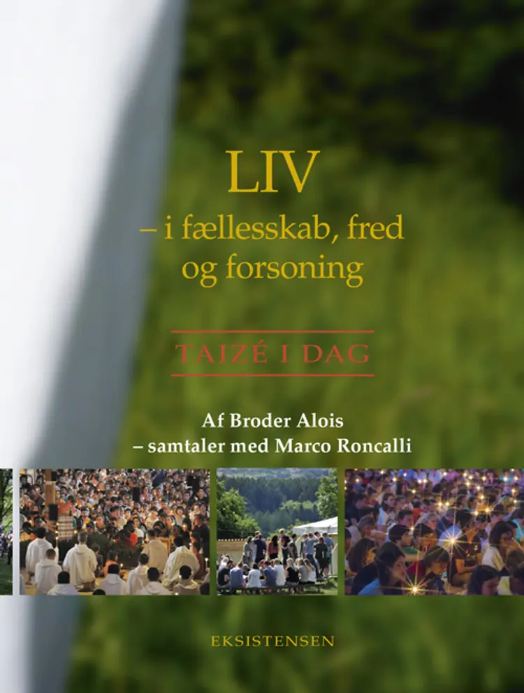 Liv - i fællesskab, fred og forsoning af Broder Alois