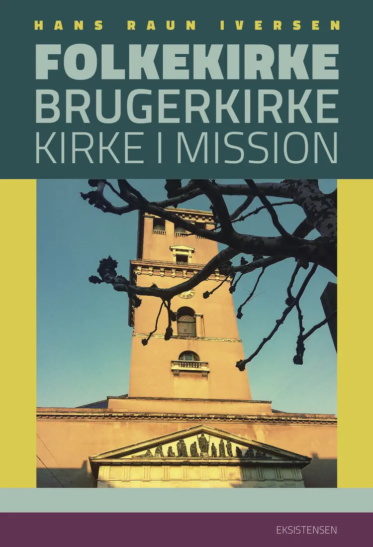 Folkekirke, brugerkirke, kirke i mission af Hans Raun Iversen