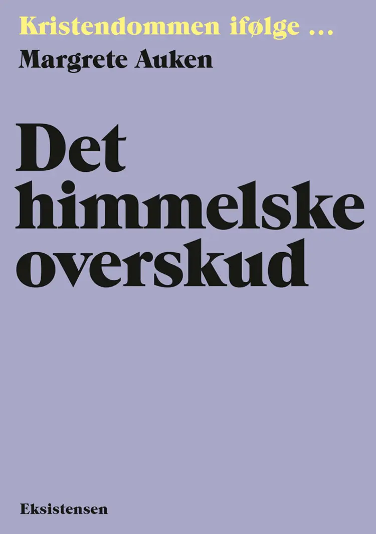 Det himmelske overskud af Margrete Auken