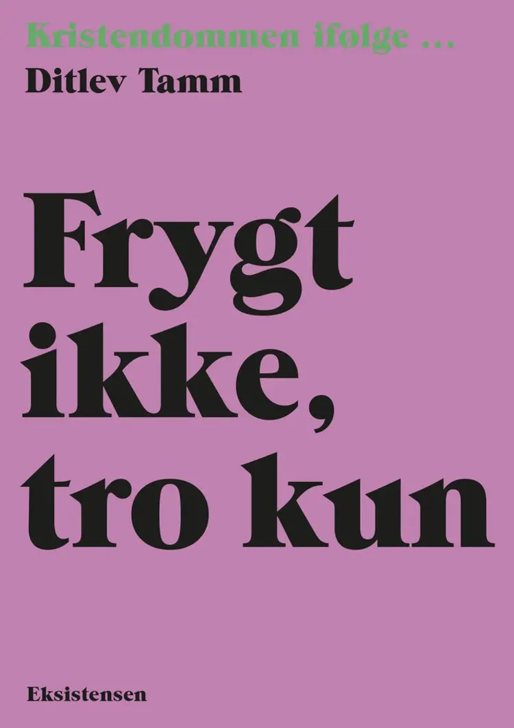 Frygt ikke, tro kun af Ditlev Tamm