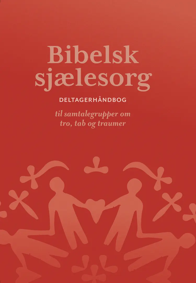 Bibelsk sjælesorg af Harriet Hill m. fl.