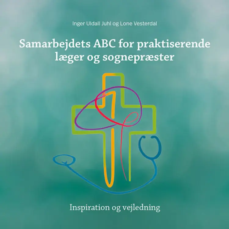 Samarbejdets ABC for praktiserende læger og sognepræster af Lone Vesterdal