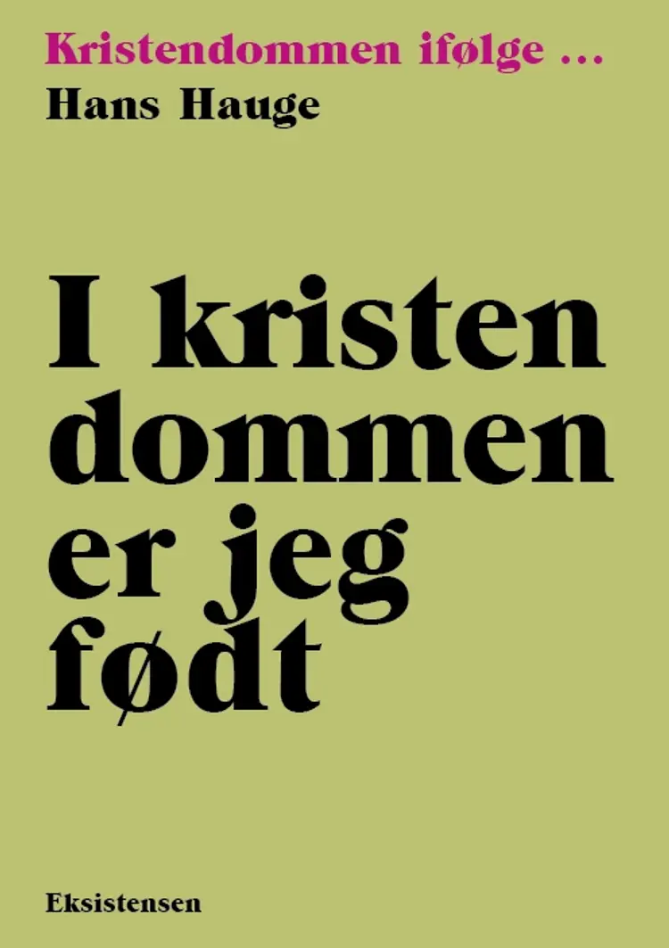 I kristendommen er jeg født af Hans Hauge