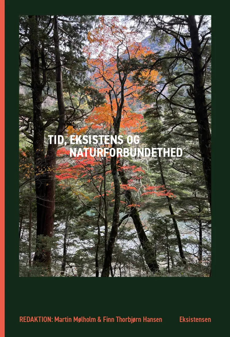Tid, Eksistens og Naturforbundethed af red. Martin Mølholm