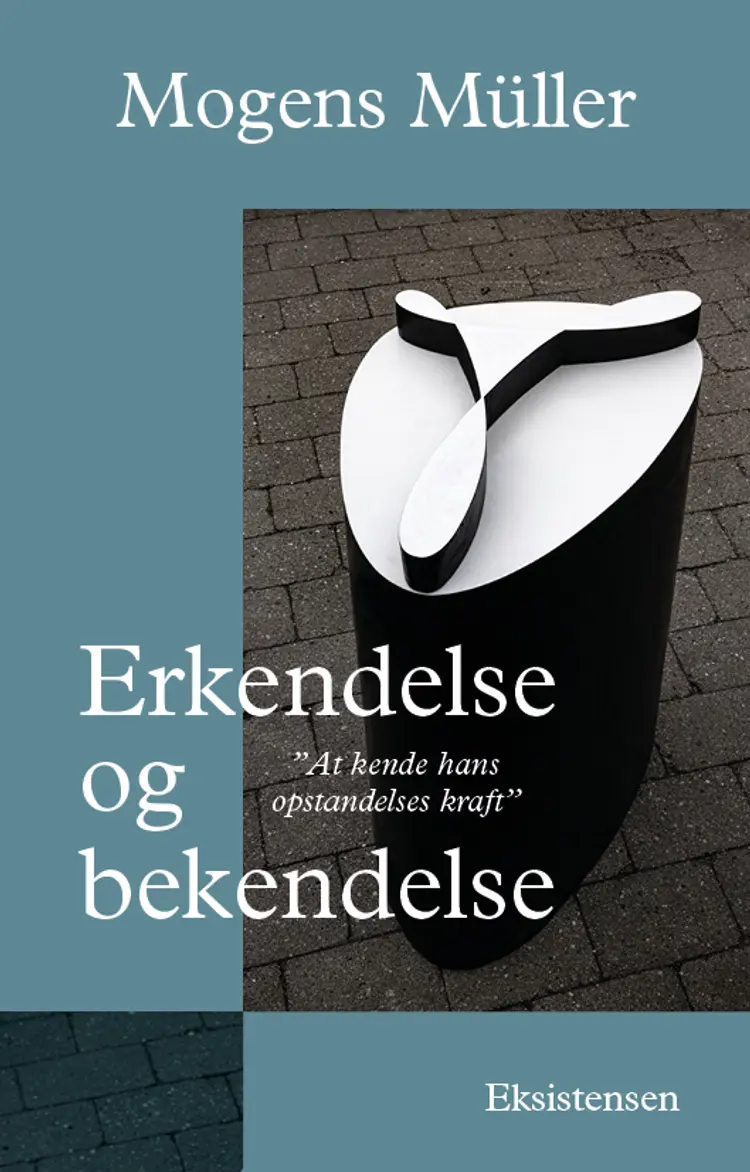 Erkendelse og bekendelse af Mogens Müller