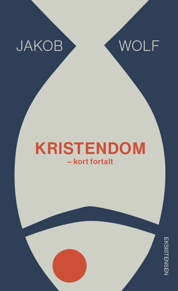 Kristendom - kort fortalt af Jakob Wolf