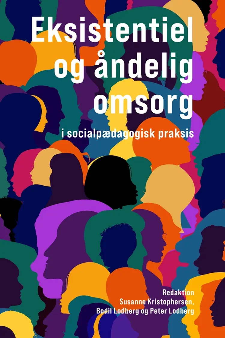 Eksistentiel og åndelig omsorg af Red. Susanne Kristophersen