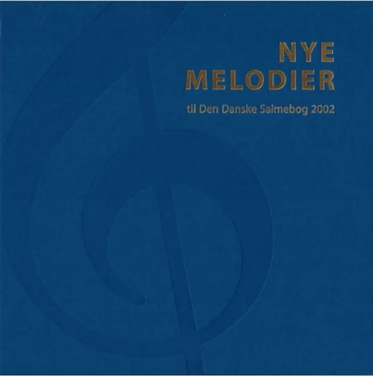 Nye melodier til Den Danske Salmebog 2002 af Ingen Forfatter