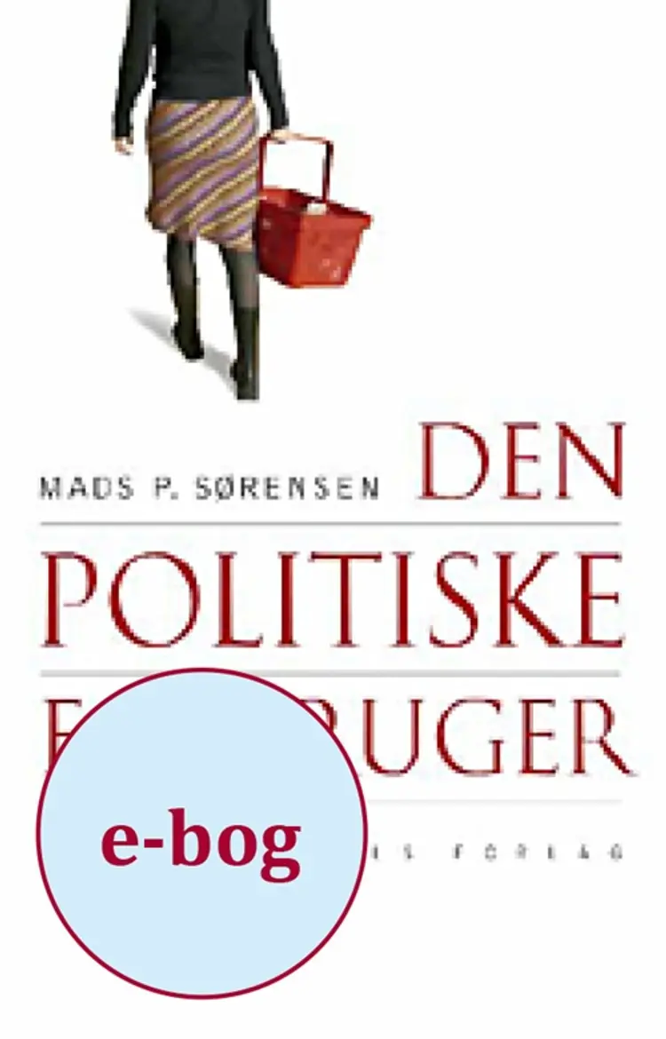 Den politiske forbruger af Mads P. Sørensen