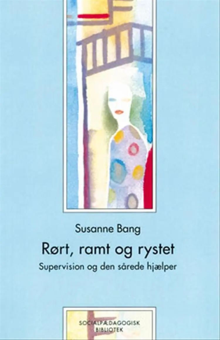 Rørt, ramt og rystet af Susanne Bang