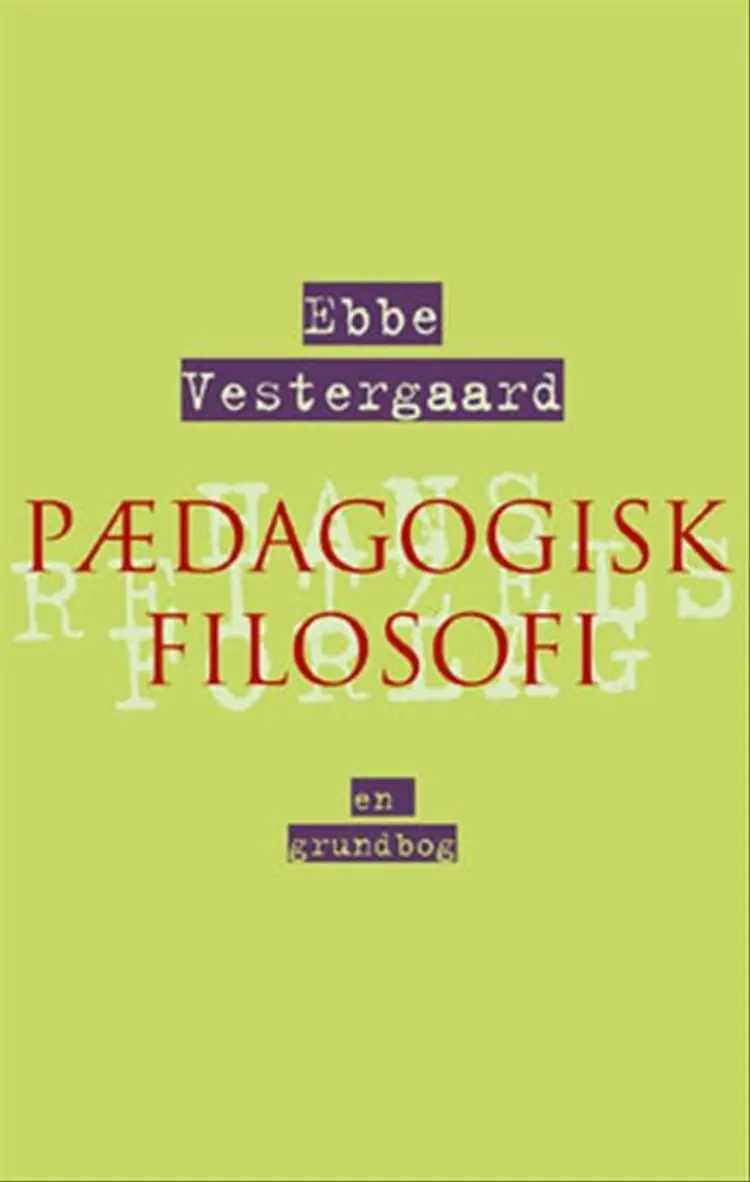 Pædagogisk filosofi af Ebbe Vestergaard