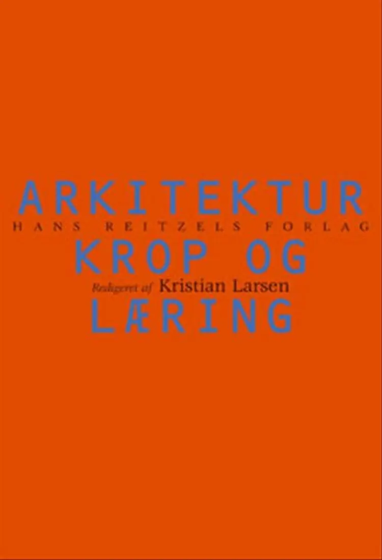Arkitektur, krop og læring af .