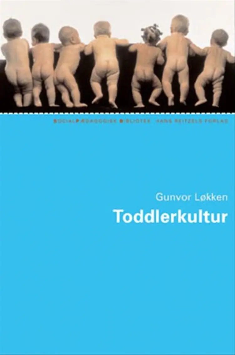 Toddlerkultur af Gunvor Løkken