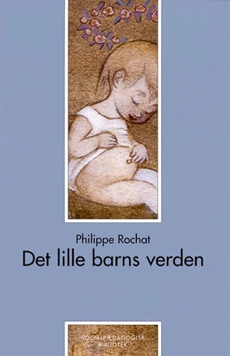 Det lille barns verden af Philippe Rochat