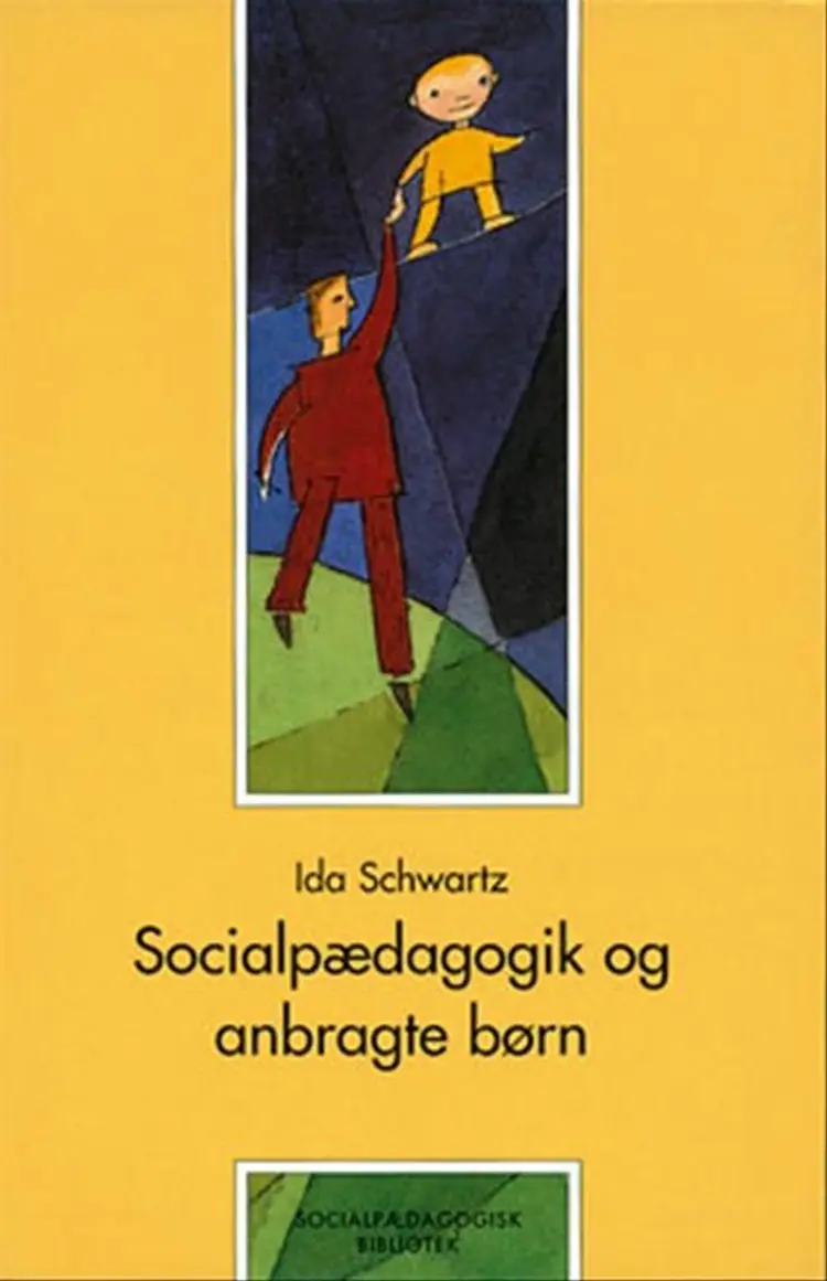 Socialpædagogik og anbragte børn af Ida Schwartz