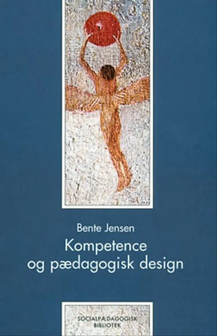 Kompetence og pædagogisk design af Bente Jensen