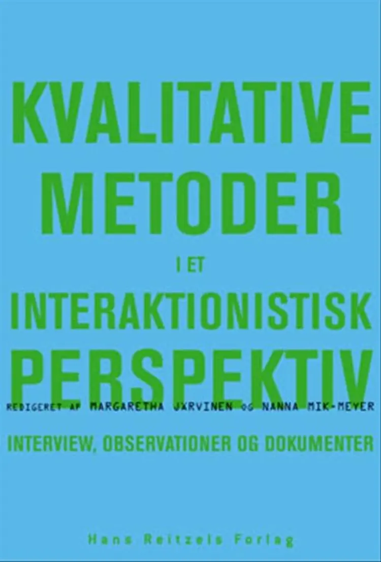 Kvalitative metoder i et interaktionistisk perspektiv af Peter Dahler-Larsen