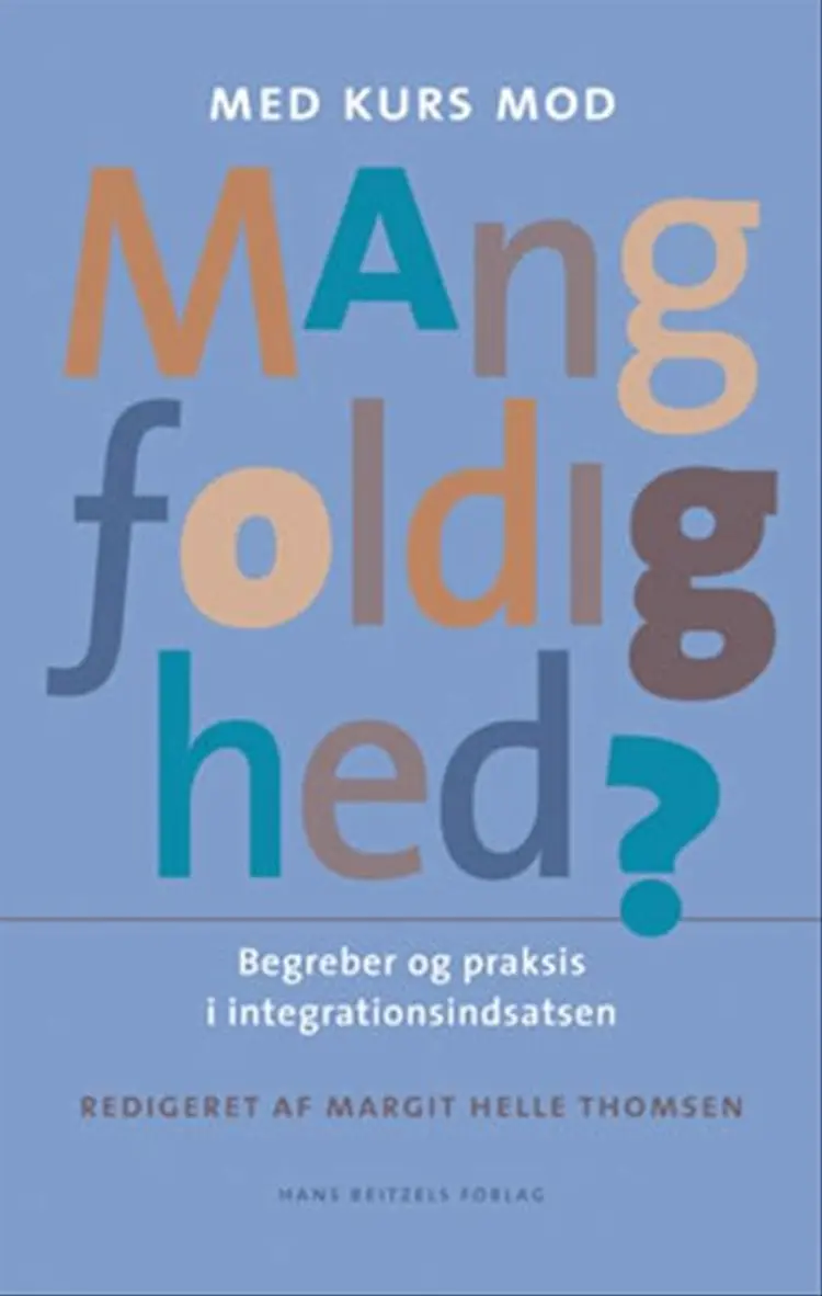 Med kurs mod mangfoldighed? af Margit Helle Thomsen