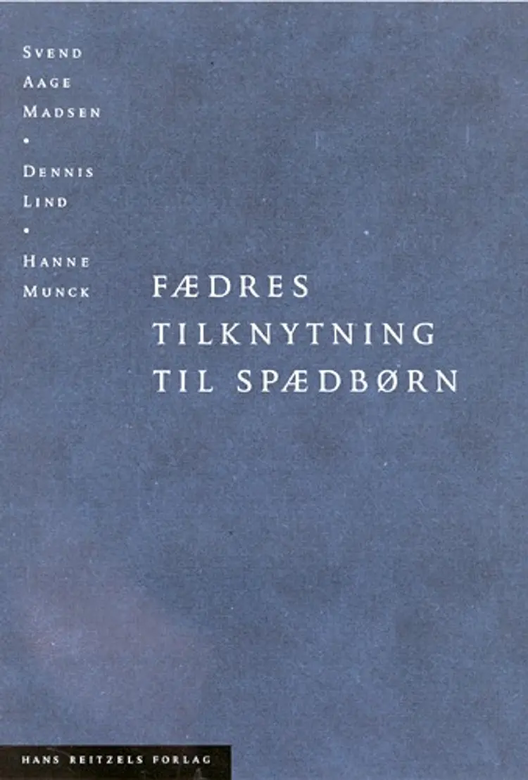 Fædres tilknytning til spædbørn af Svend Aage Madsen